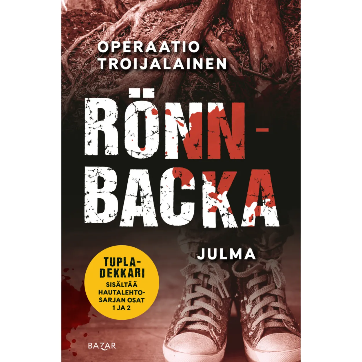 Christian Rönnbacka: Operaatio Troijalainen / Julma